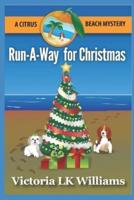 Run-A-Way for Christmas