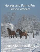 Horses and Farms For Fiction Writers