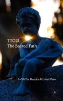 TTO2L, The Sacred Path