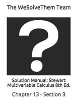 Solution Manual: Stewart Multivariable Calculus 8th Ed.: Chapter 13 - Section 3