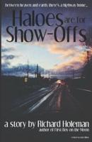Haloes are for Show-Offs: revised second edition