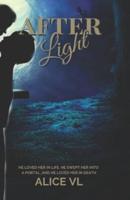 Afterlight: First Light - Half Light - New Light