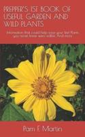 Prepper's 1st Book of Useful Garden and Wild Plants