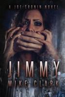 Jimmy: A Joe Cronin Novel