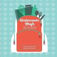 Undercover Chefs Recipe Book