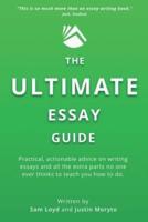 The Ultimate Essay Guide