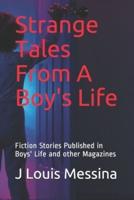 Strange Tales From A Boy's Life