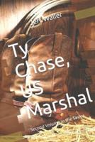 Ty Chase, US Marshal