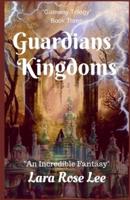 Guardians Kingdoms: An Incredible Fantasy