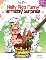 Nelly Pig's Funny Birthday Surprise: Coloring Book With Text