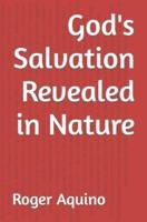 God's Salvation Revealed in Nature