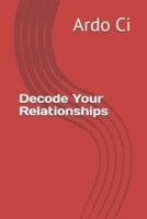 Decode Your Relationships