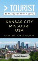 Greater Than a Tourist- Kansas City Missouri