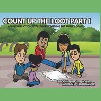 Count Up The Loot Part 1