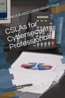 CSLAs for Cybersecurity Professionals: A Guide to Cloud Service Agreements for the 21st Century