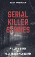 Serial Killer Stories Volume 5