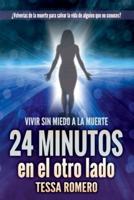 24 minutos en el otro lado: Vivir sin miedo a la muerte