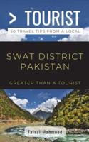 Greater Than a Tourist- Greater Than a Tourist- Swat District Pakistan