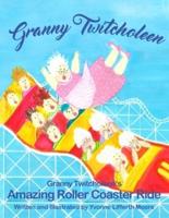 Granny Twitcholeen's Amazing Roller Coaster Ride