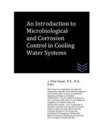 An Introduction to Microbiological and Corrosion Control in Cooling Water Systems