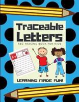 Traceable Letters, ABC Tracing Book for Kids