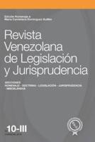 Revista Venezolana De Legislación Y Jurisprudencia N° 10-III