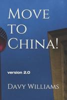 Move to China!