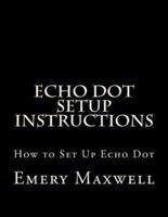 Echo Dot Setup Instructions: How to Set Up Echo Dot