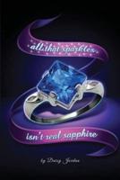 All That Sparkles Isn't Real Sapphire