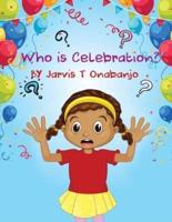 Who Is Celebration