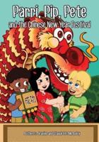 Parri, Pip, Pete and the Chinese New Years Festival