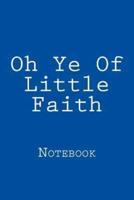 Oh Ye Of Little Faith