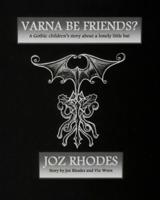 Varna Be Friends Deluxe Edition - Black Cover