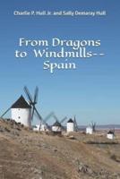 From Dragons to Windmills--Spain