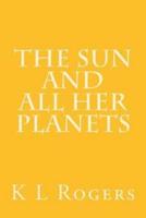 The Sun and All Her Planets