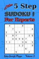 5 Step Sudoku I For Experts Vol 2