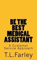 Be the Best Medical Assistant