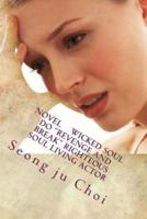 Novel Wicked Soul Do "Revenge and Break" Righteous Soul Living Actor