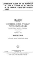 Confirmation Hearing on the Nomination of John P. Walters to Be Director of the Office of National Drug Control Policy