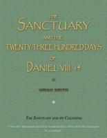 The Sanctuary and the Twenty-Three Hundred Days of Daniel VIII. 14
