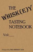 THE Whiskey Tasting Notebook