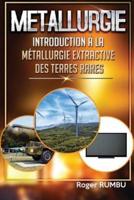 Introduction a La Metallurgie Extractive Des Terres Rares