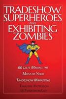 Tradeshow Superheroes and Exhibiting Zombies