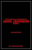 The Adventurous Dreams of Jack Jackson