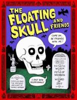 The Floating Skull and Friends