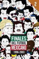 Finales Del Futbol Mexicano 1996-2003