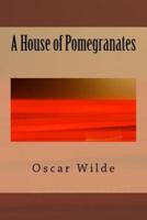 A House of Pomegranates