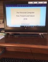 The Personal Computer, Past, Present and Future