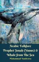 Arabic Folklore Prophet Jonah (Yunus) & Whale from The Sea