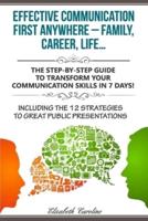 Effective Communication First Anywhere ? Family, Career, Life?